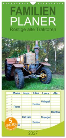 Rostige alte Traktoren Kalender Familienplaner 2027 mit 5 Spalten - photos by Peter Kraaibeek Art Gallery